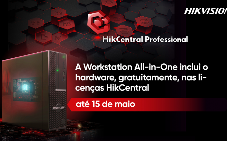 A Hikvision inclui o hardware, gratuitamente, nas licenças do HikCentral All-in-One Workstation até 15 de maio